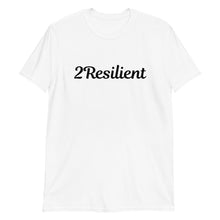 Load image into Gallery viewer, Resilient T-Shirt
