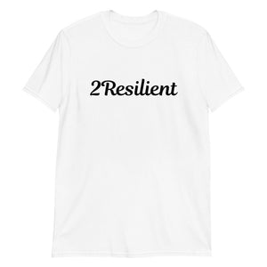 Resilient T-Shirt